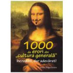 1000 de erori din „cultura generala”