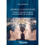 Experienţa conştientizării. Teorii şi cercetări moderne privind stările de conştienţă