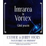 Intrarea in vortex – ghid practic