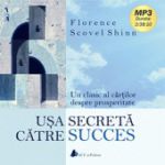 Usa secreta catre succes (CD) - Florence Scovel Shinn