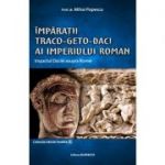 Împărații Traco-Geto-Daci ai Imperiului Roman