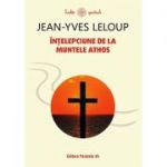 Înțelepciune de la Muntele Athos - Jean-Yves Leloup