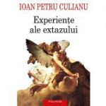 Experienţe ale extazului - Ioan Petru Culianu