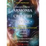 Perceptii despre Armonia Creatiei Divine. Partea a 2-a