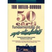 50 de carti fundamentale de spiritualitate. Intelepciune perena despre revelatii, iluminare