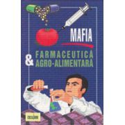 Mafia farmaceutica şi agro-alimentara