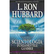 Scientologia. Fundamentele gandirii