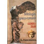 Mitologia greco-romana, 2 vol., Vol. 1 - Legendele zeilor; Vol. 2 - Legendele eroilor