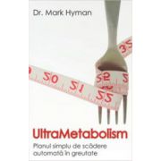 UltraMetabolism. Planul simplu de scadere automata in greutate.