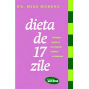 Dieta de 17 zile - dr. Mike Moreno
