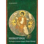 Hierotypos. Teologia icoanei dupa Sfintii Parinti