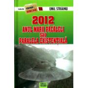 2012, anul marii pacaleli sau paralela existentiala - Emil Strainu