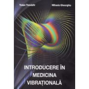 Introducere in medicina vibrationala