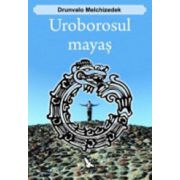 Uroborosul mayas - Drunvalo Melchizedek