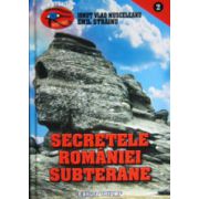 Secretele Romaniei subterane