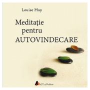 Meditatie pentru autovindecare (CD) - Louise Hay