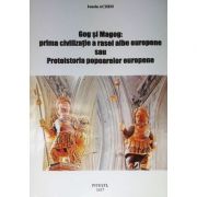 Gog si Magog: prima civilizatie a rasei albe europene sau Protoistoria popoarelor europene