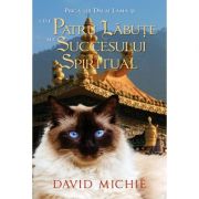 Pisica lui Dalai Lama și cele patru lăbuțe ale succesului spiritual - David Michie
