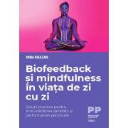 Biofeedback și mindfulness în viața de zi cu zi