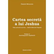Cartea secreta a lui Jeshua. Viata ascunsa a lui Iisus (vol 2) - Daniel Meurois