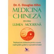 Medicina chineză pentru lumea modernă