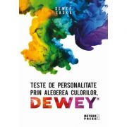 Teste de personalitate prin alegerea culorilor DEWEY