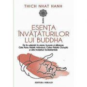 Esenţa învăţăturilor lui Buddha. De la suferinţă la pace, bucurie şi eliberare