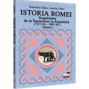 Istoria Romei (vol. 1). Regalitatea de la Intemeiere la Republica (753 i. Hr. - 509 i. Hr.)