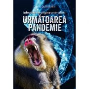 Infecţiile de origine animală şi următoarea pandemie