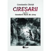 Ciresarii (5 vol.) - Constantin Chirita