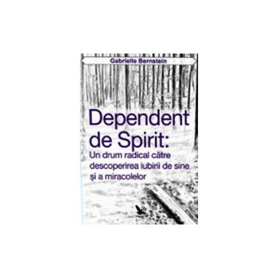Dependent de spirit