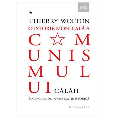 O istorie mondiala a comunismului (volumul 1). Calaii