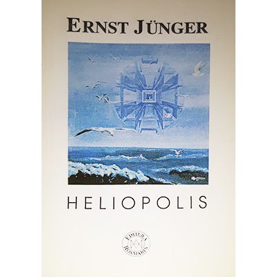 Heliopolis - Ernst Junger