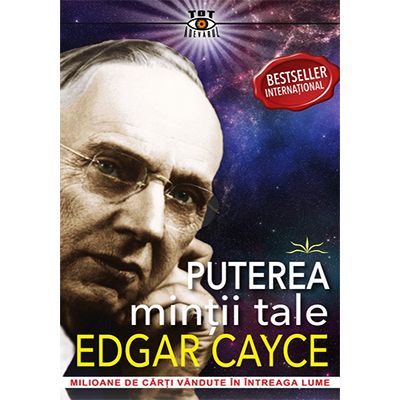 Puterea mintii tale - Edgar Cayce