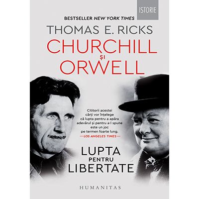 Churchill și Orwell. Lupta pentru libertate