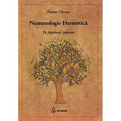 Numerologie Hermetica pe intelesul tuturor