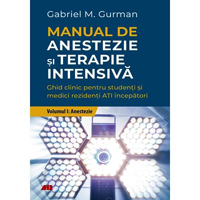 Manual de anestezie şi terapie intensivă (vol. 1). Anestezie